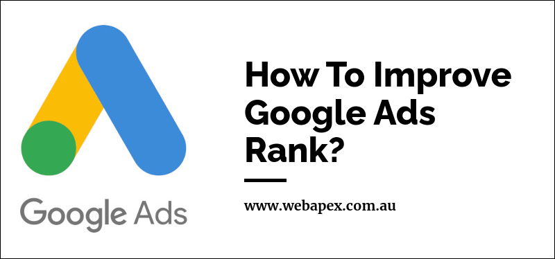 How To Improve Google Ads Rank?