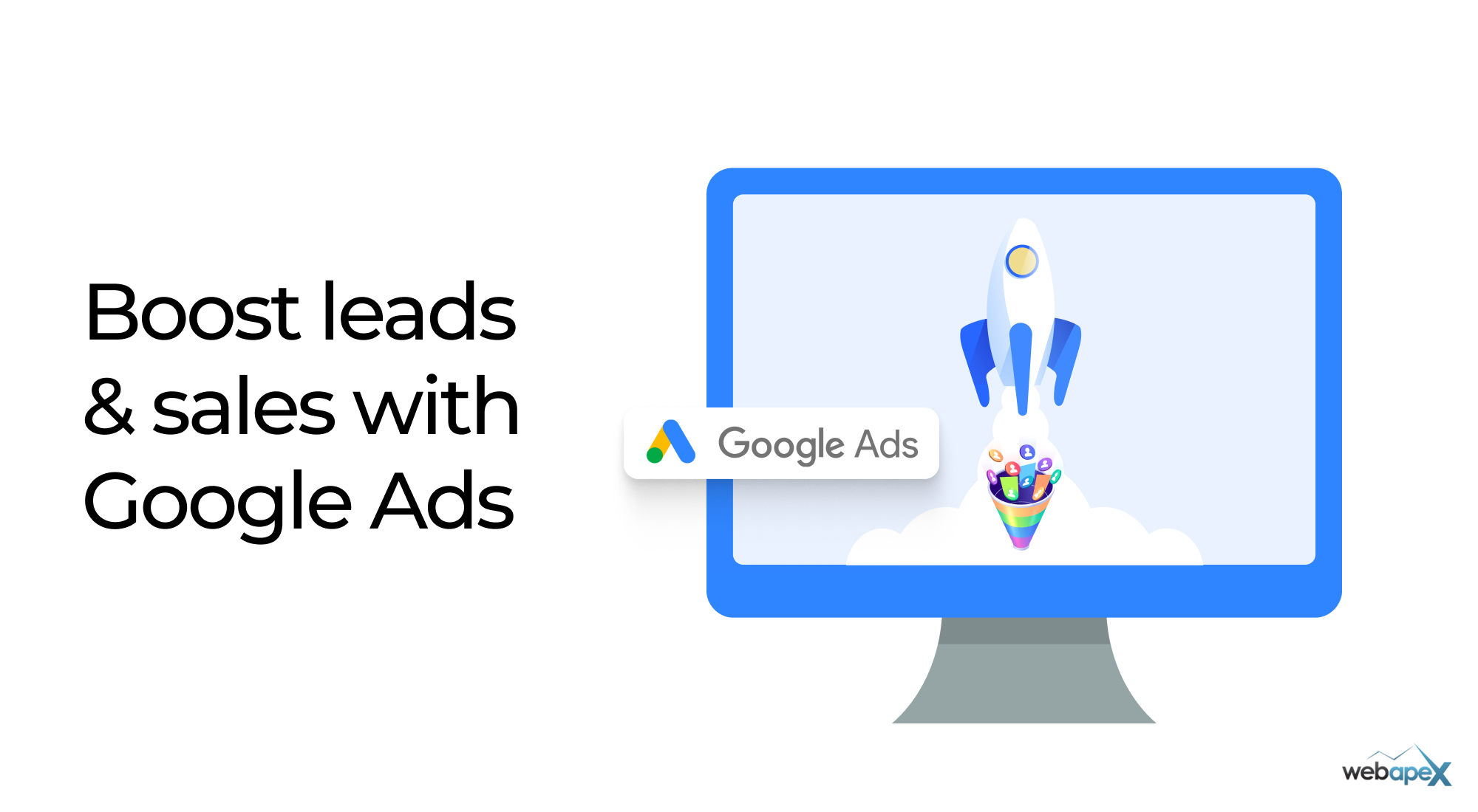 How to boost Google Ads leads and sales?