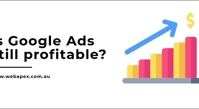Is Google Ads still profitable? Worth It? [Explained 2024]